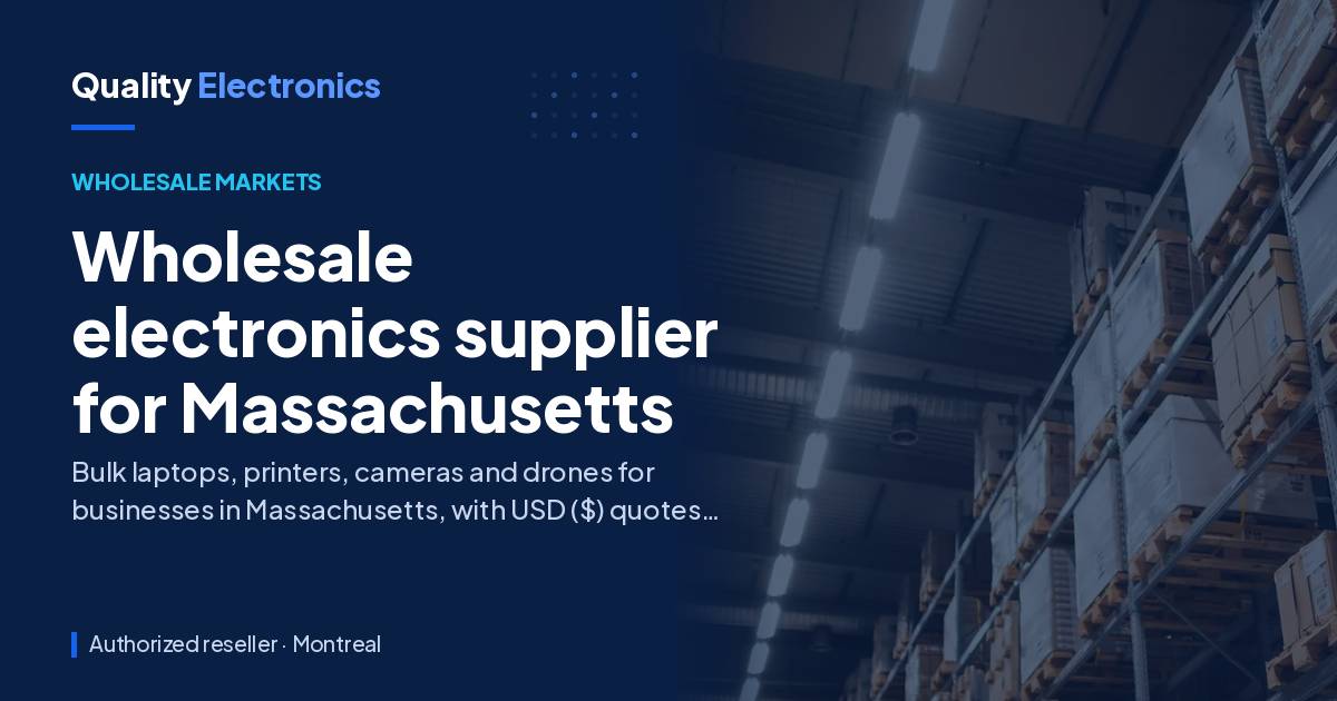 Wholesale electronics supplier for Massachusetts