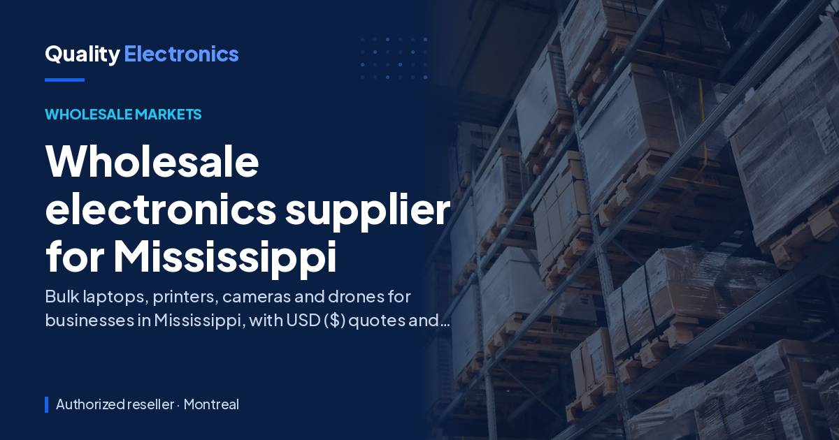 Wholesale electronics supplier for Mississippi