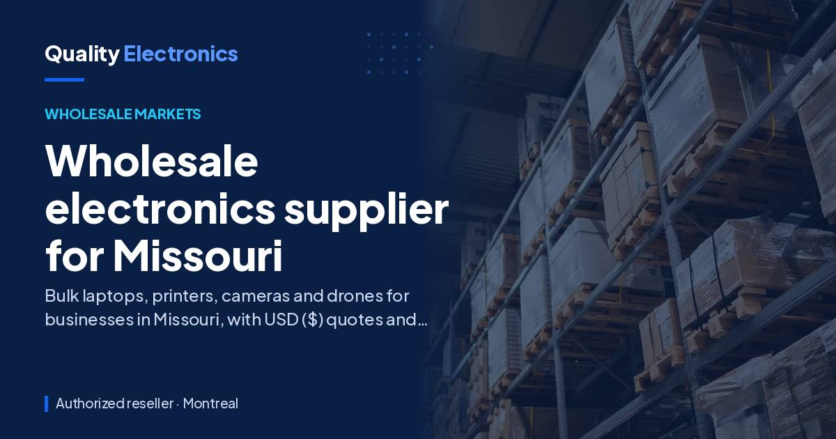 Wholesale electronics supplier for Missouri