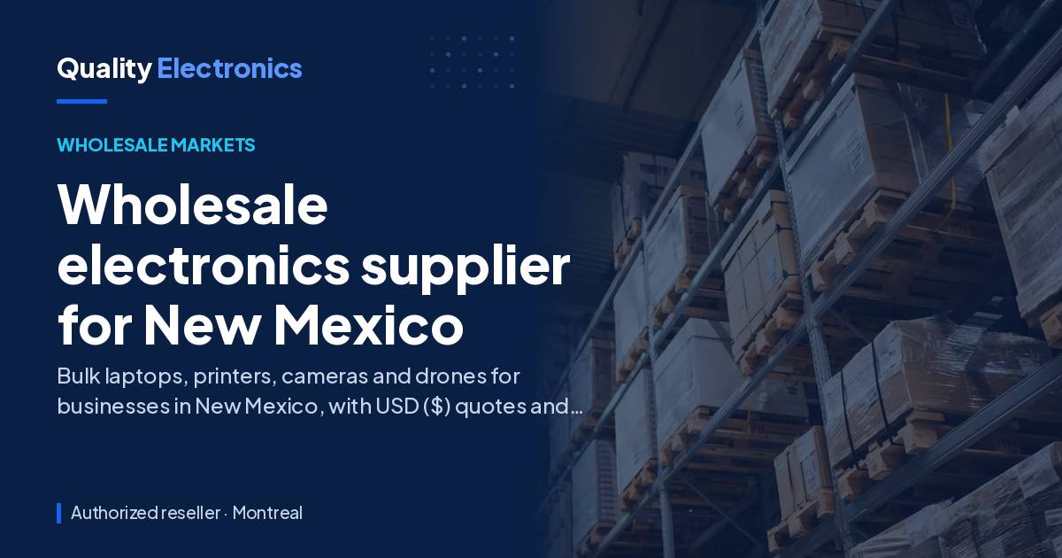 Wholesale electronics supplier for New Mexico