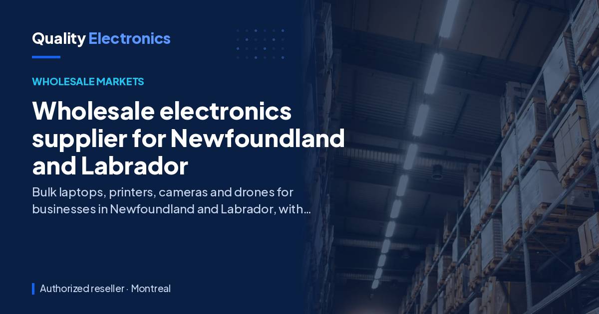 Wholesale electronics supplier for Newfoundland and Labrador