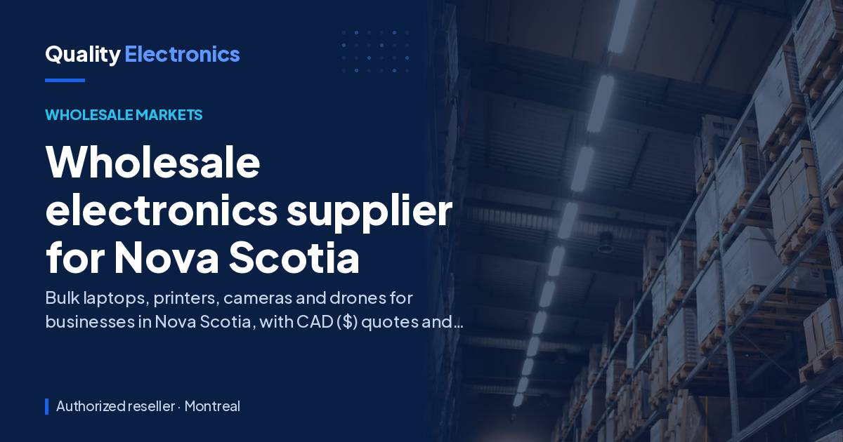 Wholesale electronics supplier for Nova Scotia
