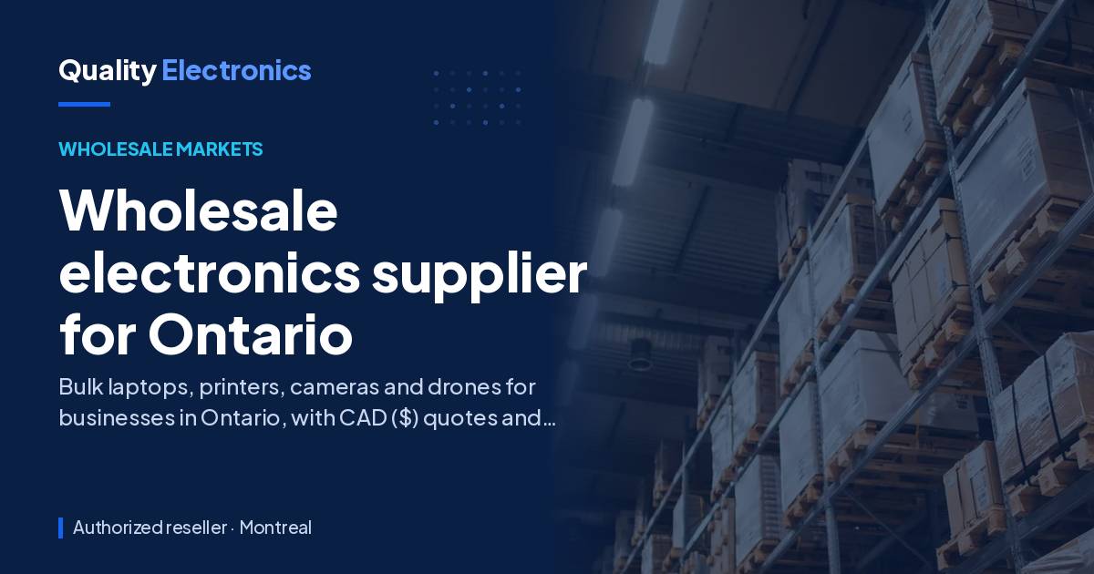 Wholesale electronics supplier for Ontario