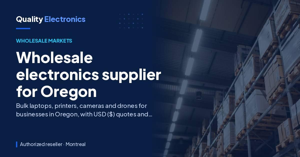 Wholesale electronics supplier for Oregon