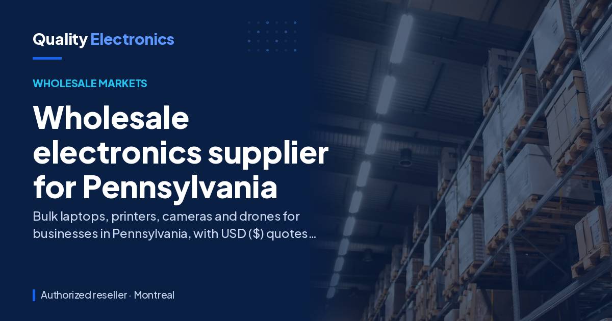 Wholesale electronics supplier for Pennsylvania