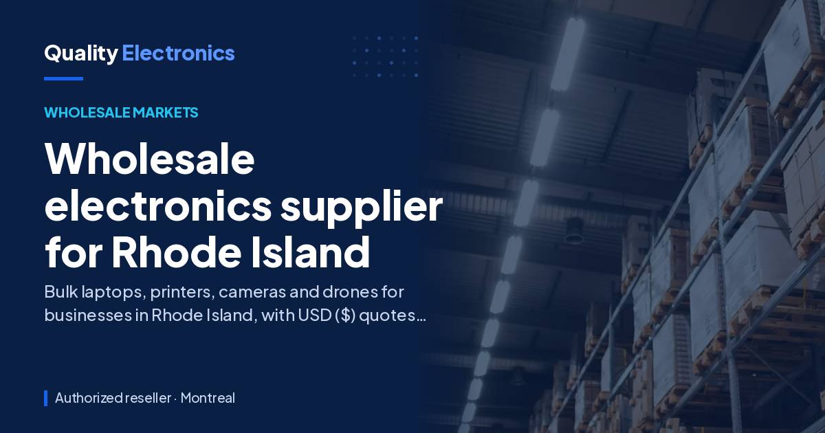 Wholesale electronics supplier for Rhode Island