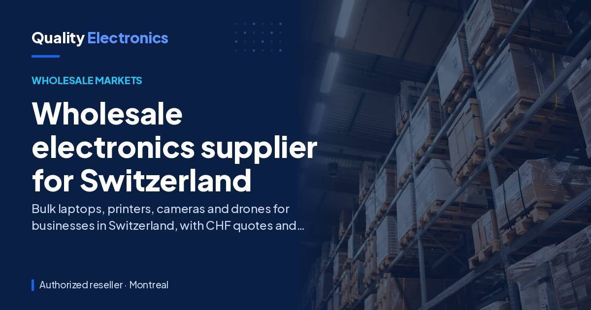 Wholesale electronics supplier for Switzerland
