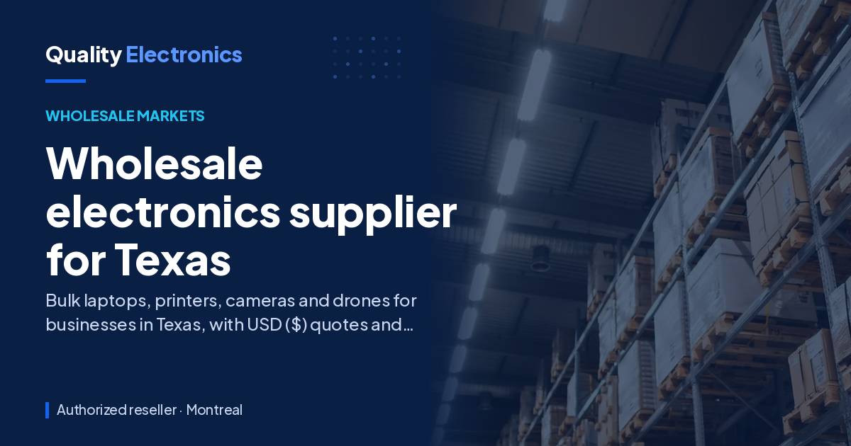 Wholesale electronics supplier for Texas