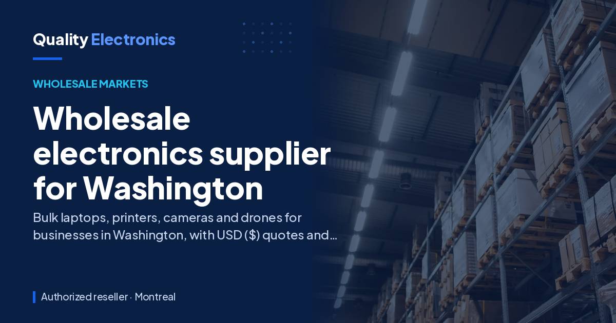 Wholesale electronics supplier for Washington