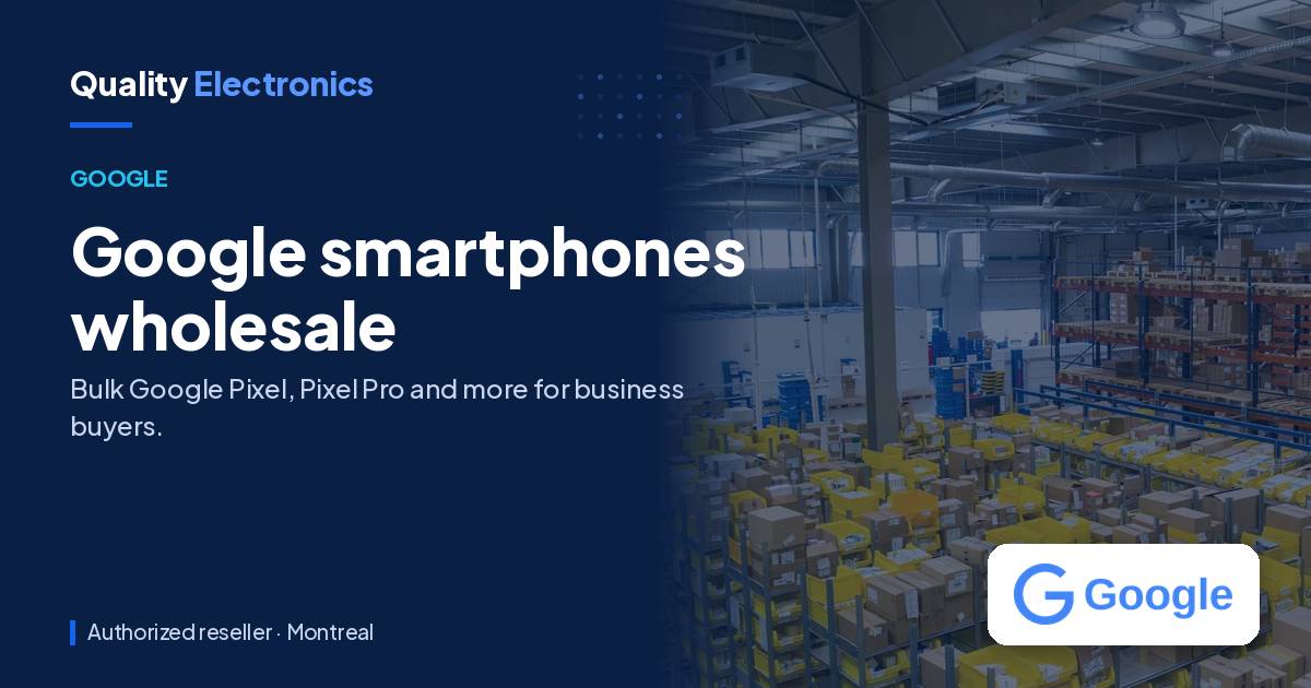 Google smartphones wholesale