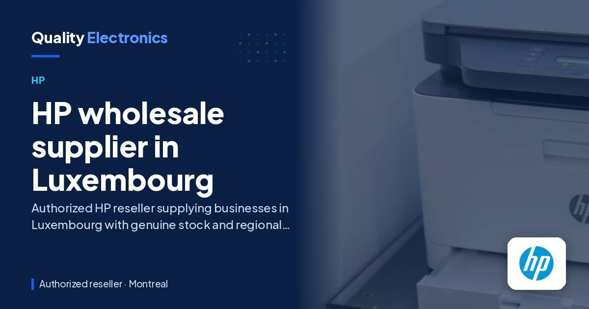 HP wholesale supplier in Luxembourg