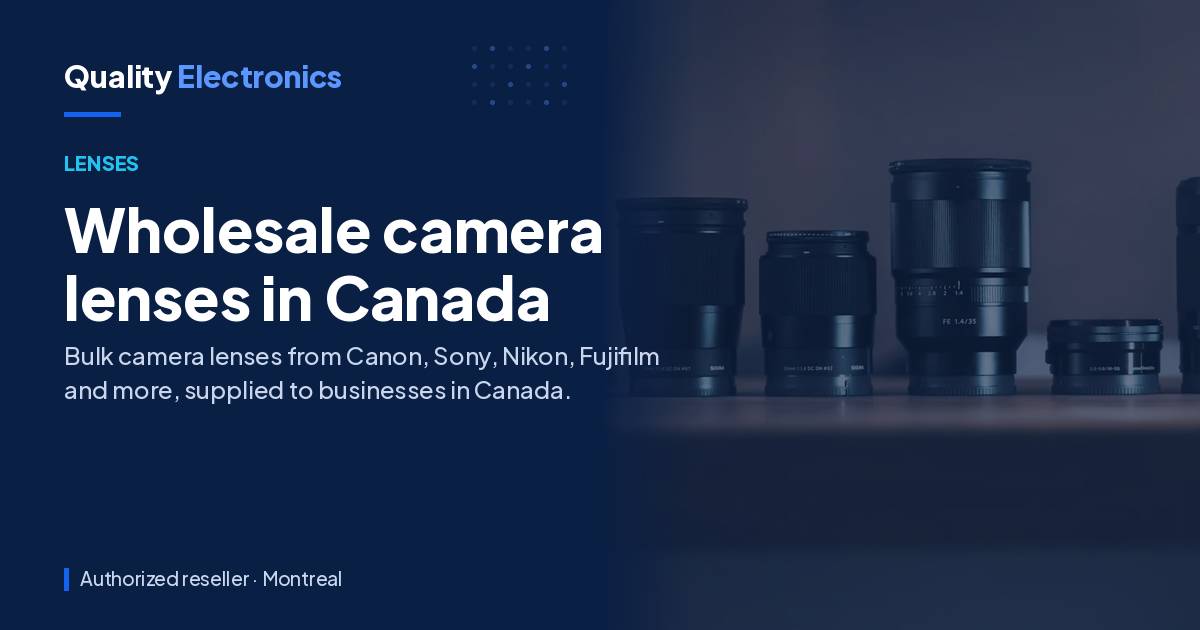 Wholesale camera lenses in Canada