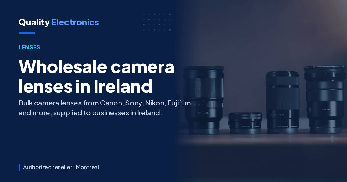 Wholesale camera lenses in Ireland