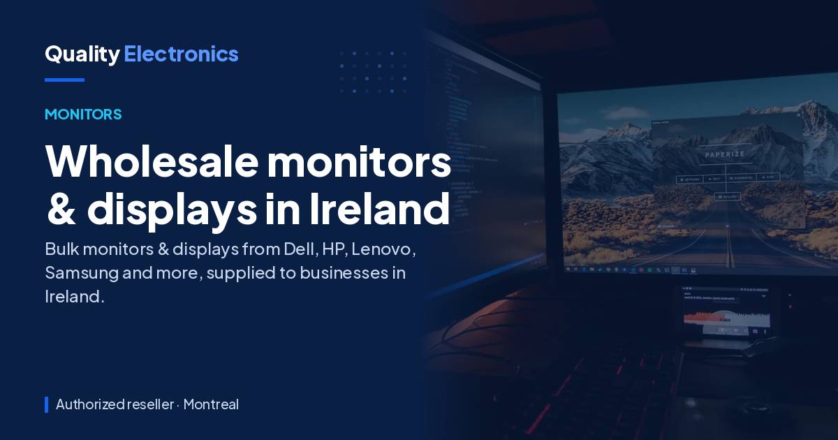 Wholesale monitors & displays in Ireland