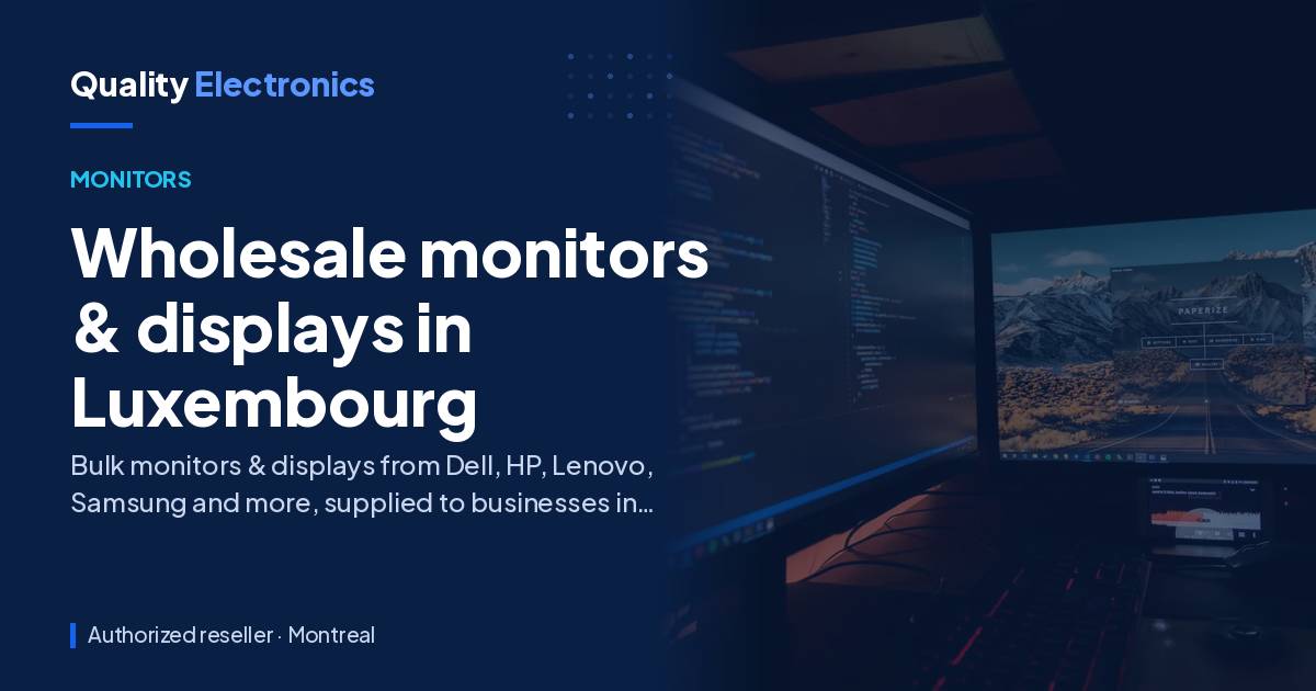 Wholesale monitors & displays in Luxembourg