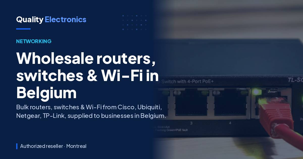 Wholesale routers, switches & Wi-Fi in Belgium