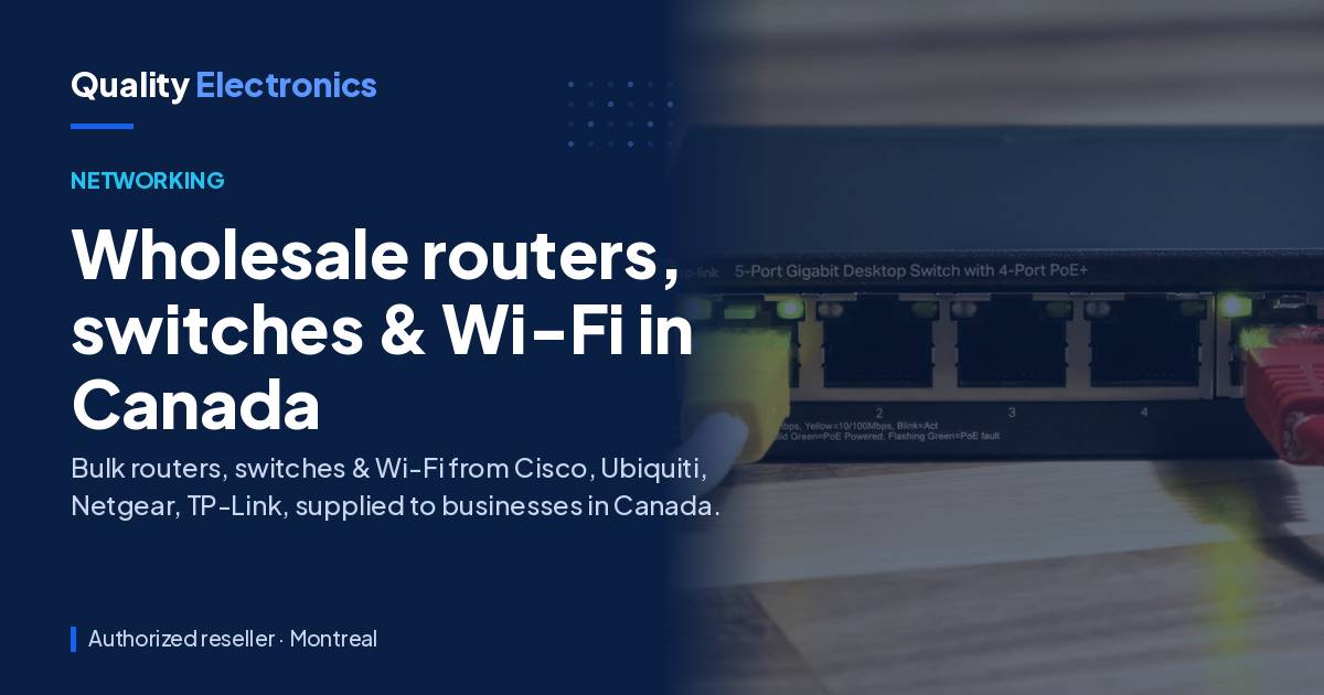 Wholesale routers, switches & Wi-Fi in Canada