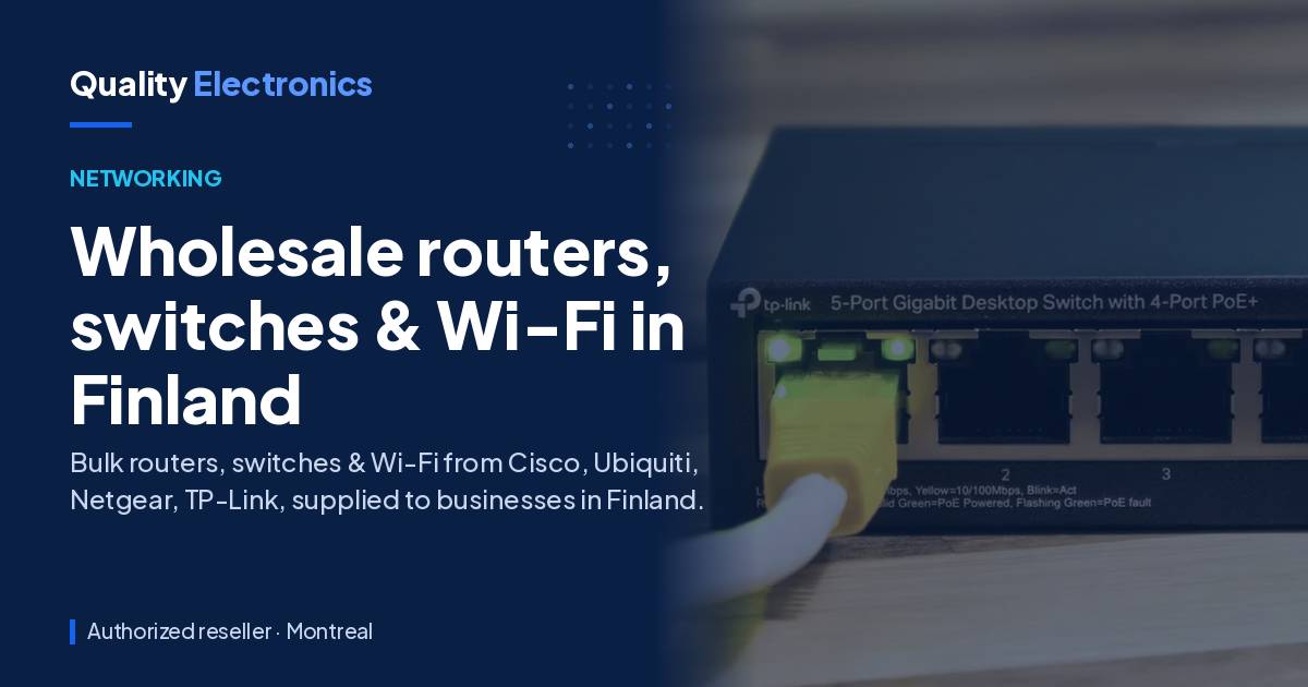 Wholesale routers, switches & Wi-Fi in Finland