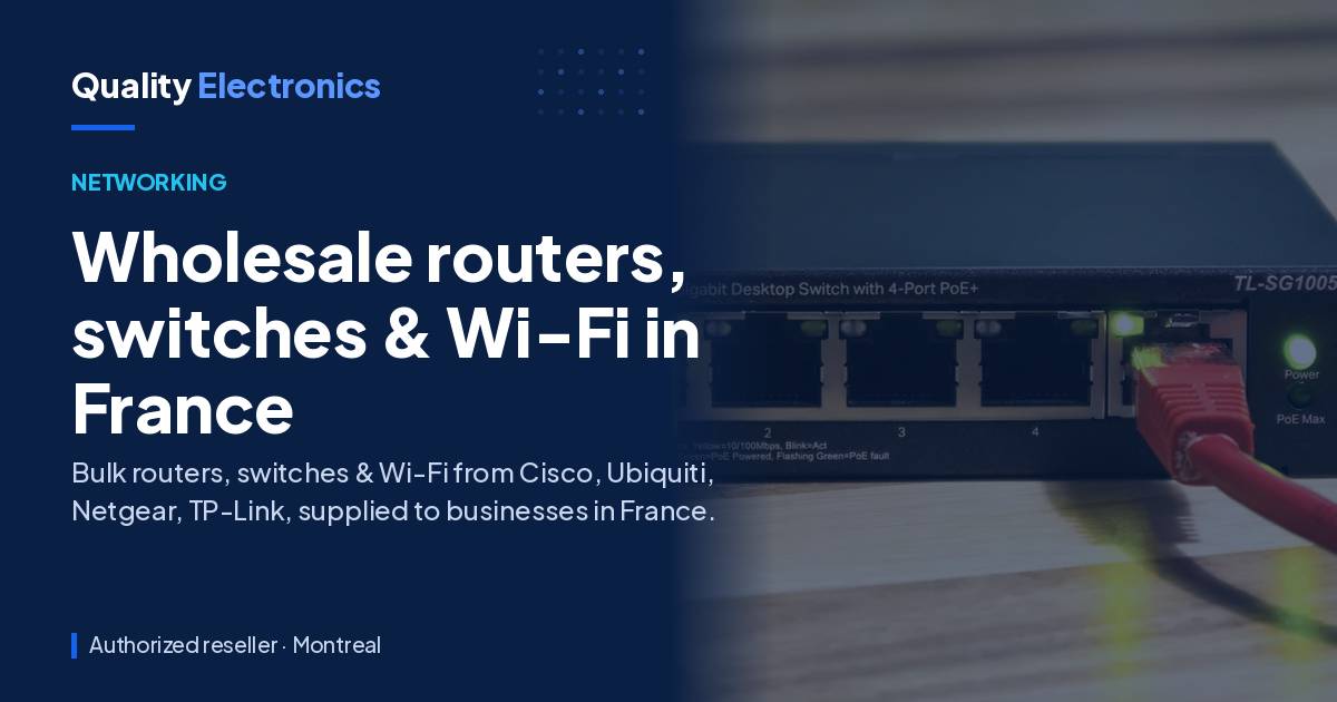 Wholesale routers, switches & Wi-Fi in France