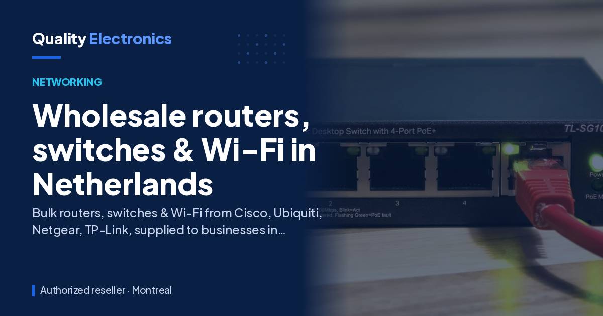 Wholesale routers, switches & Wi-Fi in Netherlands