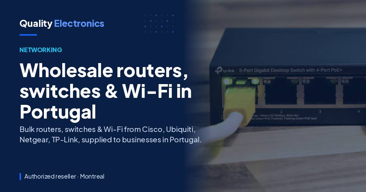 Wholesale routers, switches & Wi-Fi in Portugal