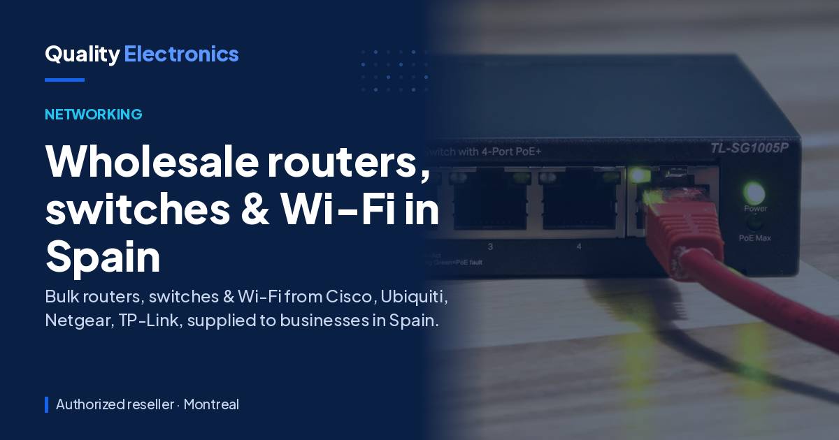 Wholesale routers, switches & Wi-Fi in Spain