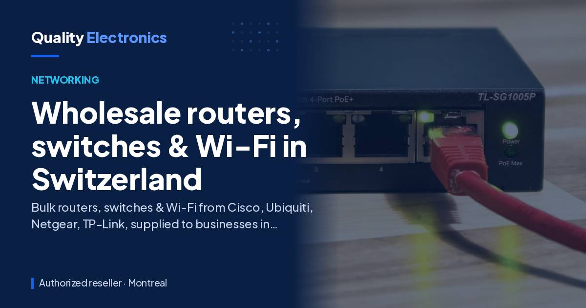 Wholesale routers, switches & Wi-Fi in Switzerland