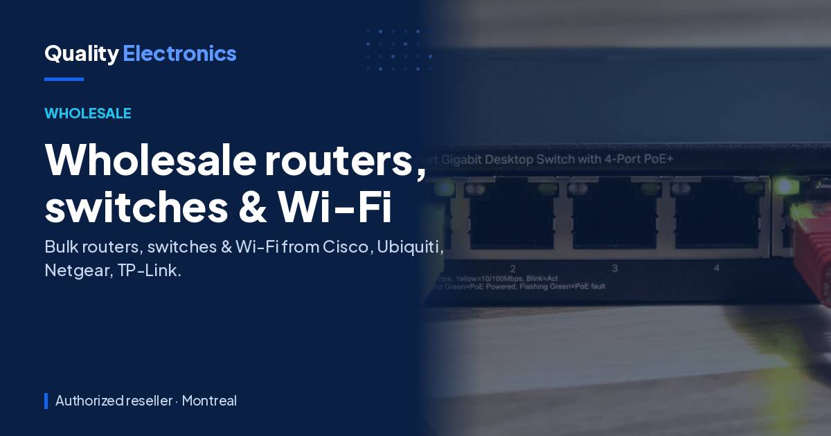 Wholesale routers, switches & Wi-Fi