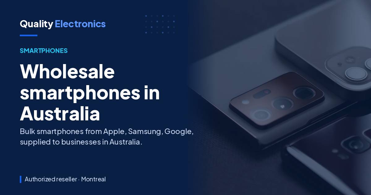 Wholesale smartphones in Australia
