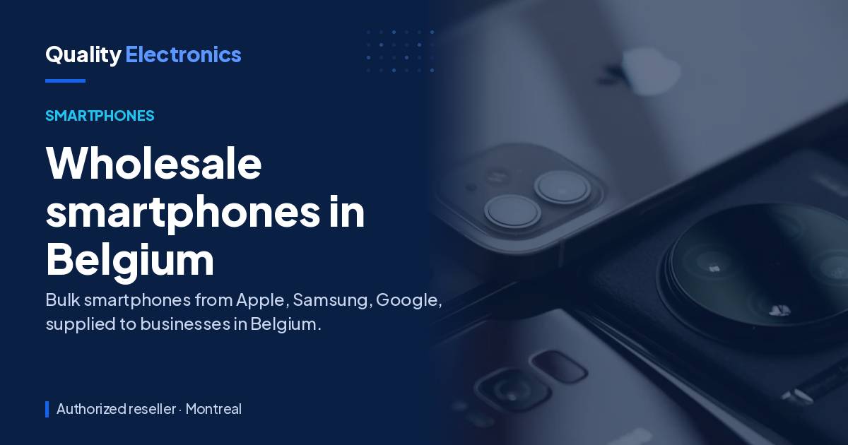 Wholesale smartphones in Belgium