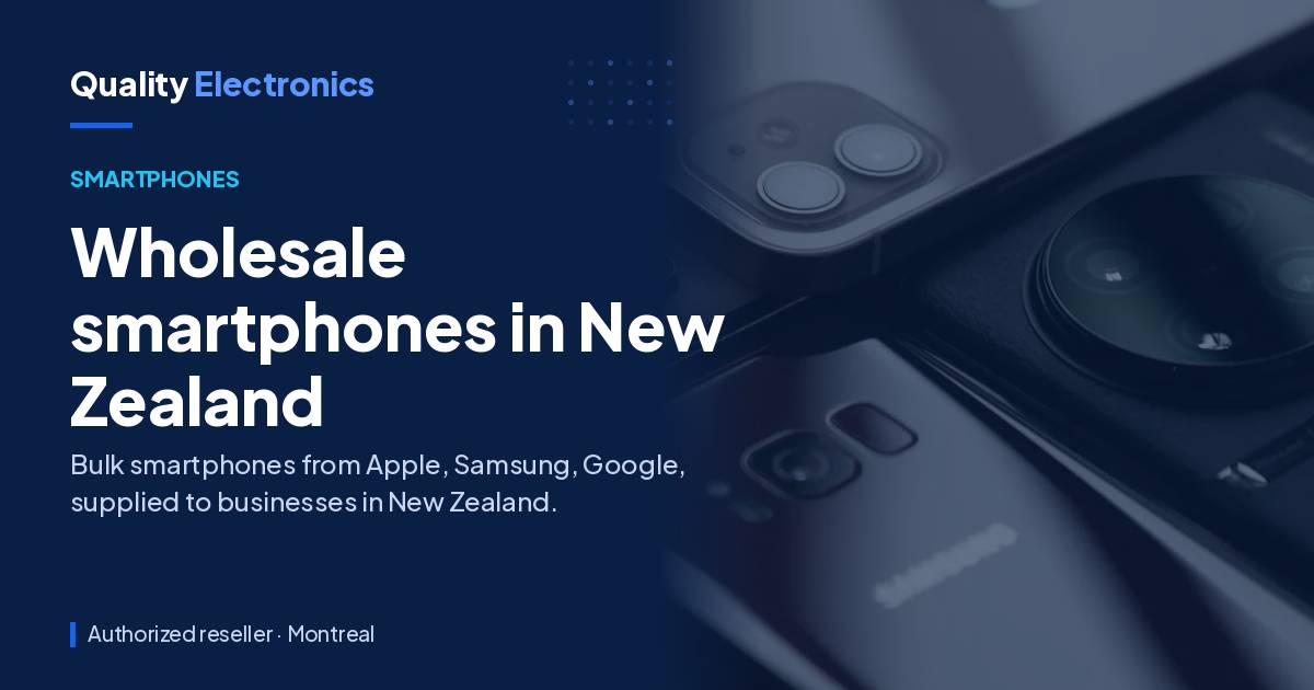 Wholesale smartphones in New Zealand