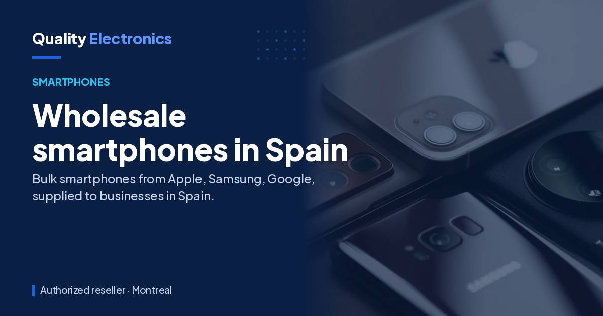 Wholesale smartphones in Spain