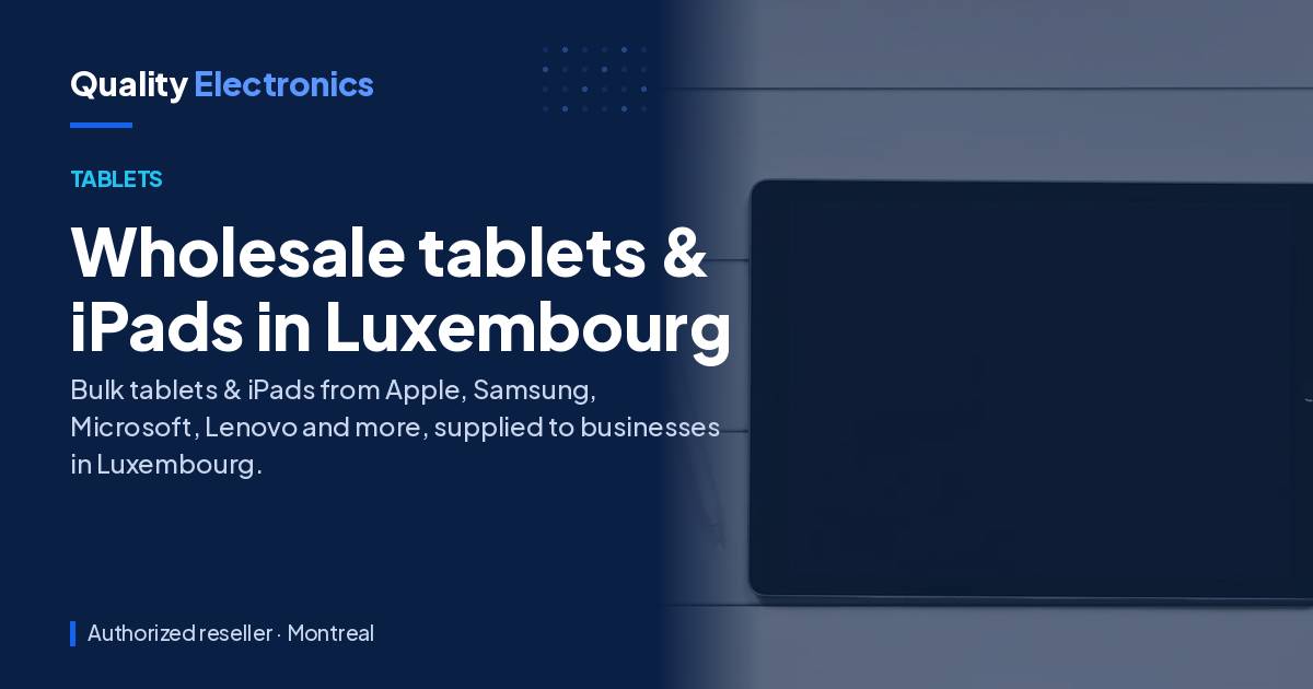 Wholesale tablets & iPads in Luxembourg