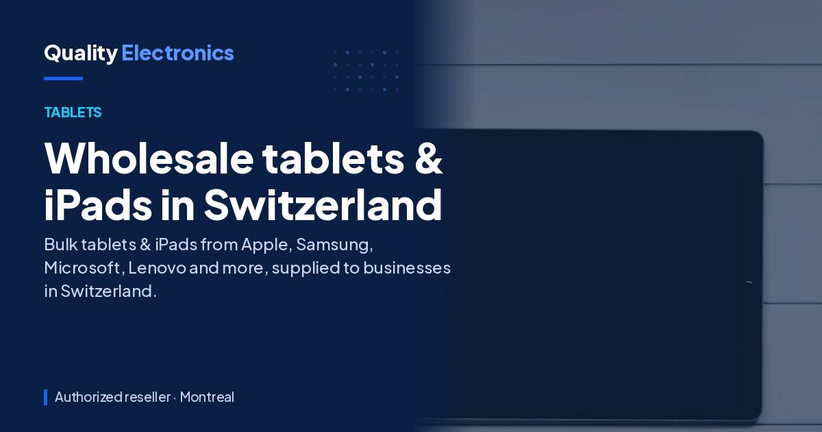 Wholesale tablets & iPads in Switzerland