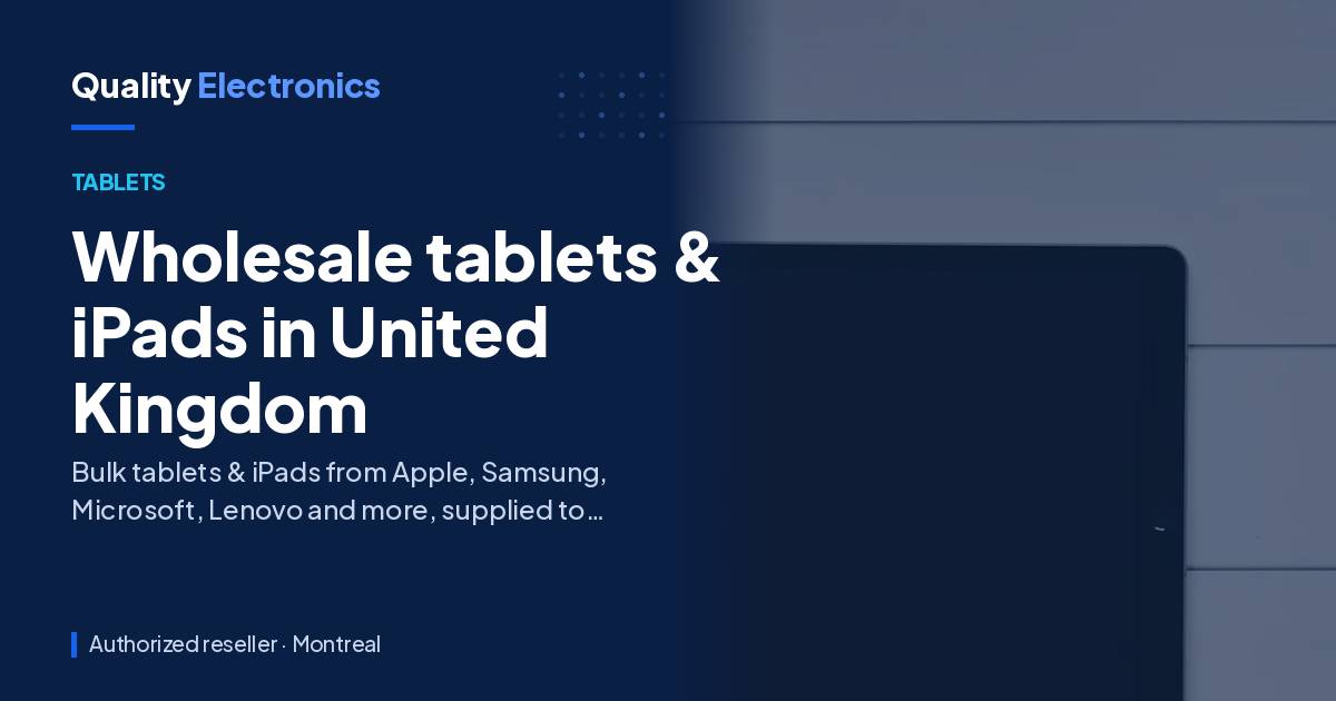 Wholesale tablets & iPads in United Kingdom