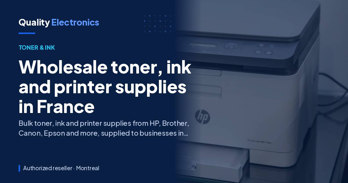 Wholesale toner, ink and printer supplies in France