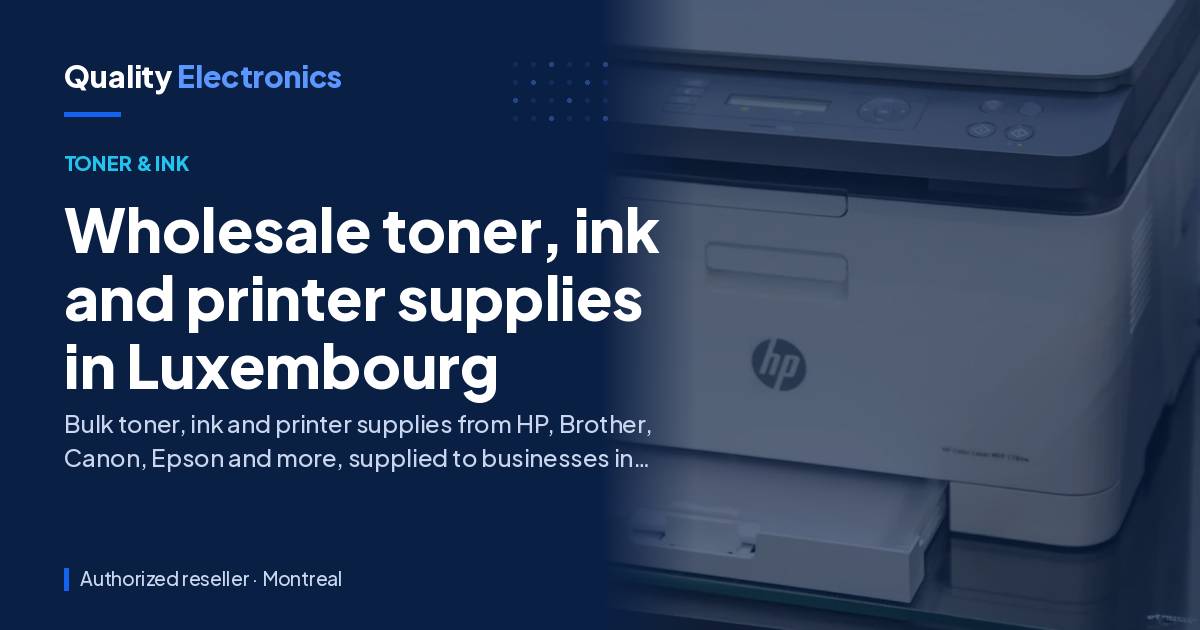 Wholesale toner, ink and printer supplies in Luxembourg